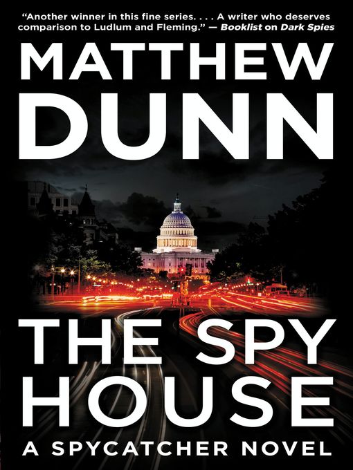 Title details for The Spy House by Matthew Dunn - Available
